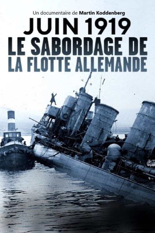 Juin 1919 - Le sabordage de la flotte allemande