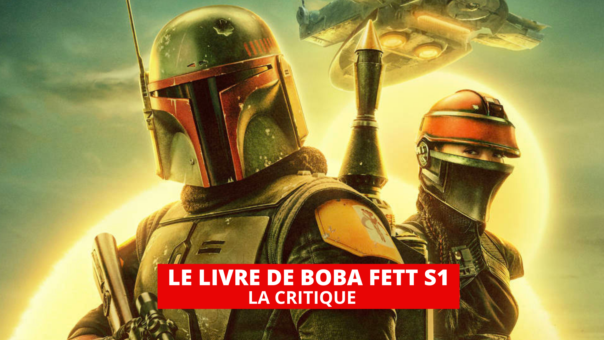Le Livre de Boba Fett S1 : une série qui sent le Sarlacc