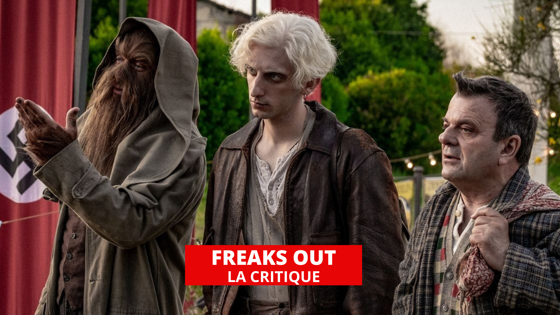 Freaks Out : des super-héros pas comme les autres pendant la Seconde Guerre mondiale