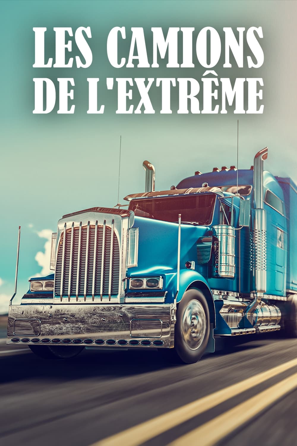 Des camions et des hommes : Les camions de l'extrême