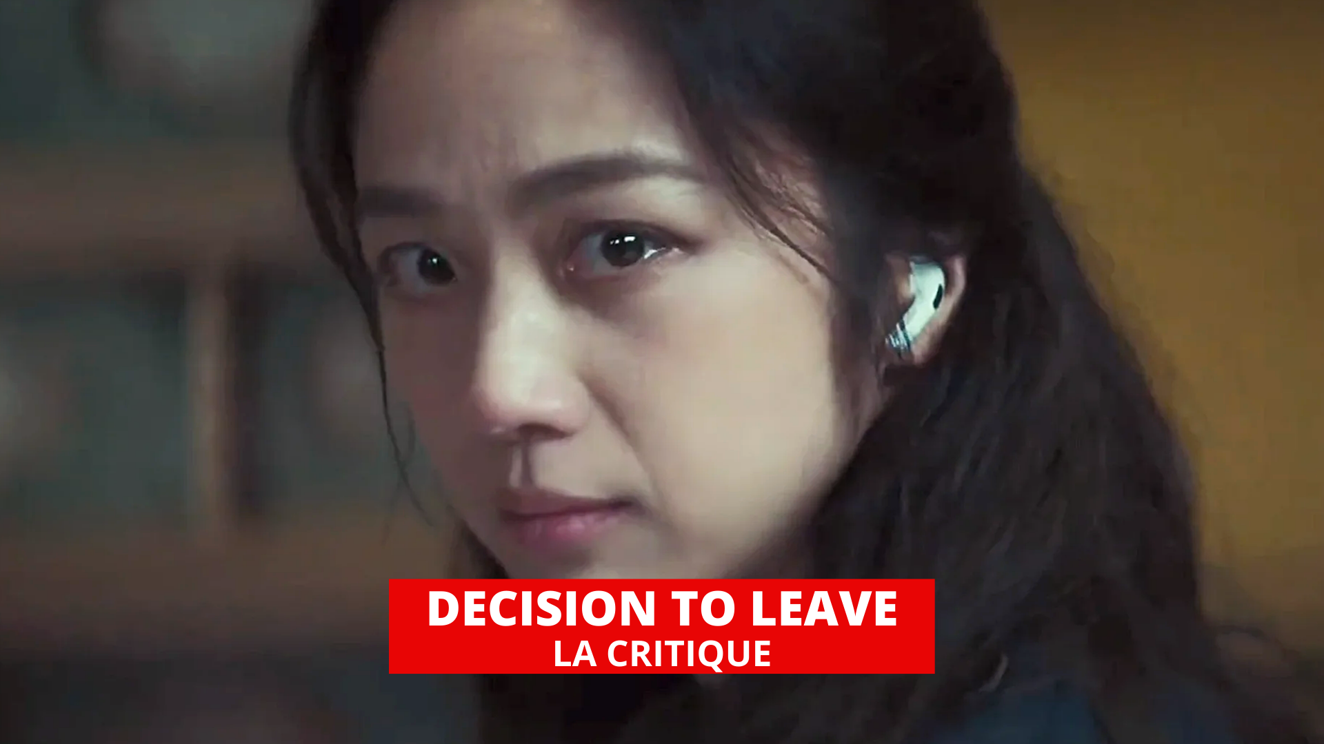 Decision to Leave : une enquête romantique et poétique signée Park Chan-wook