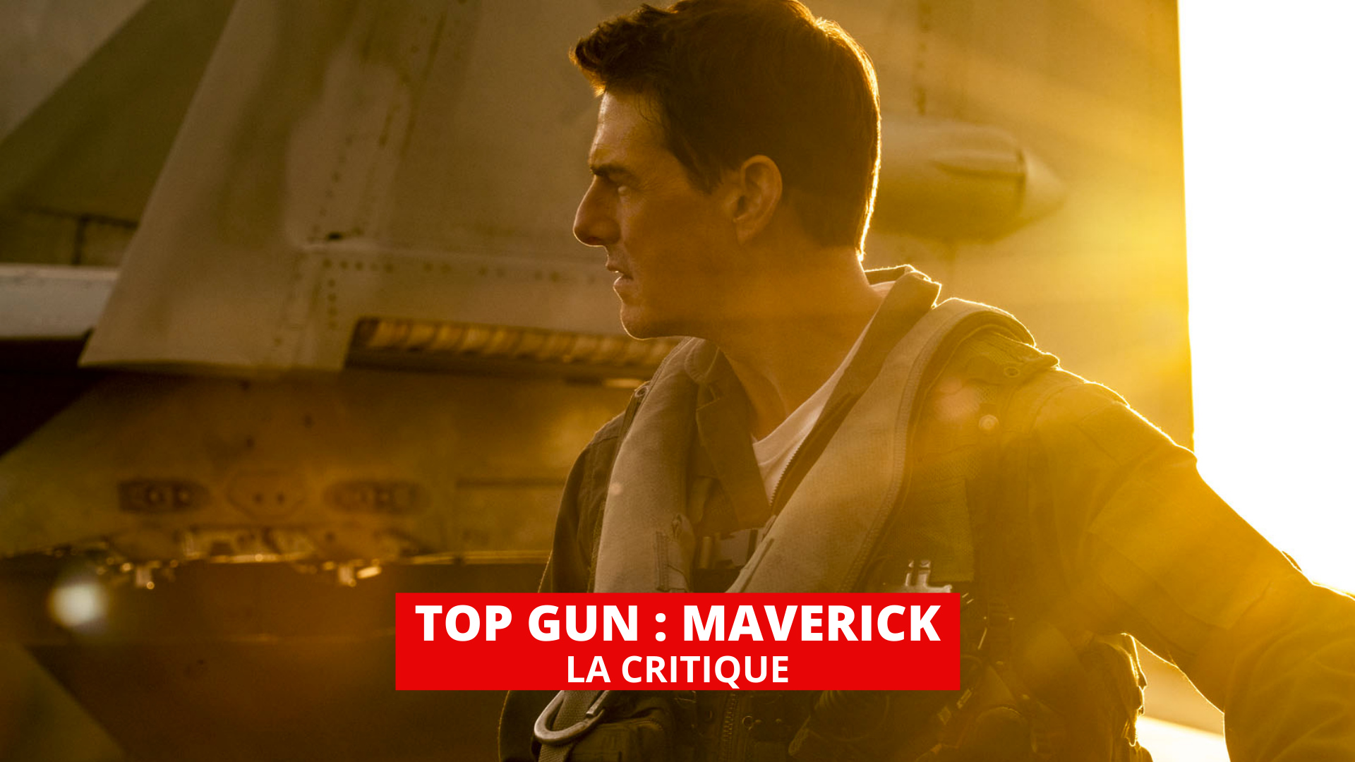 Top Gun Maverick : le crépuscule solaire de l'idole Tom Cruise