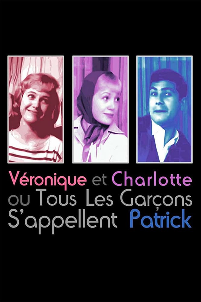 Charlotte et Véronique, ou Tous les garçons s'appellent Patrick