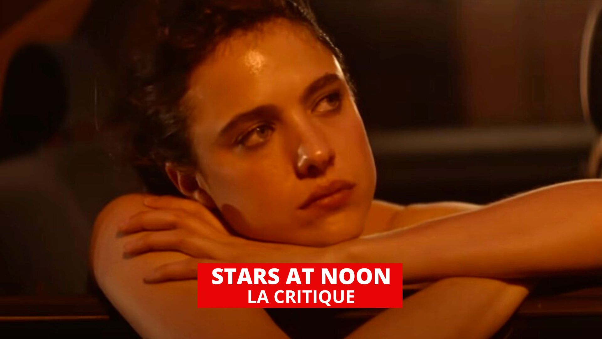Stars at Noon : Margaret Qualley au cœur d’une liaison brûlante