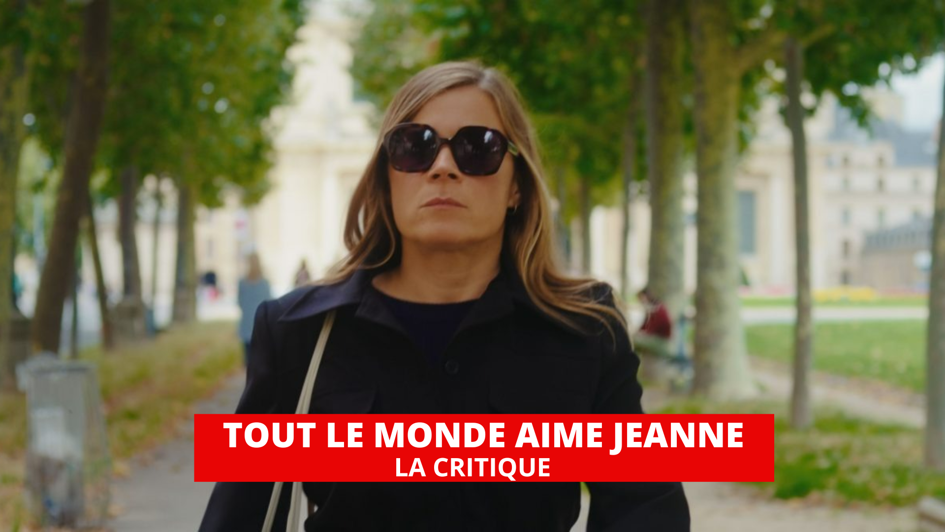 Tout le monde aime Jeanne : non, pas vraiment
