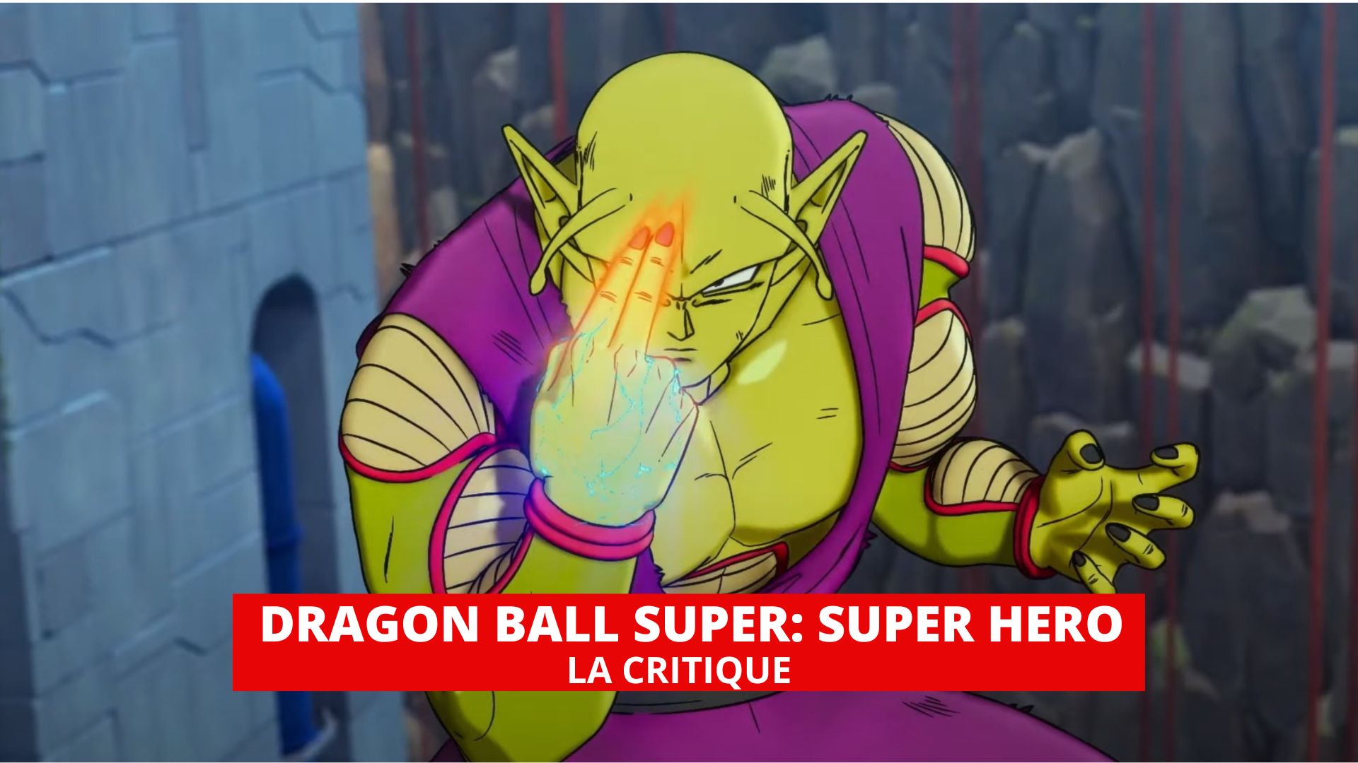 Dragon Ball Super - Super Hero : sauvé par les retours de Piccolo et Gohan
