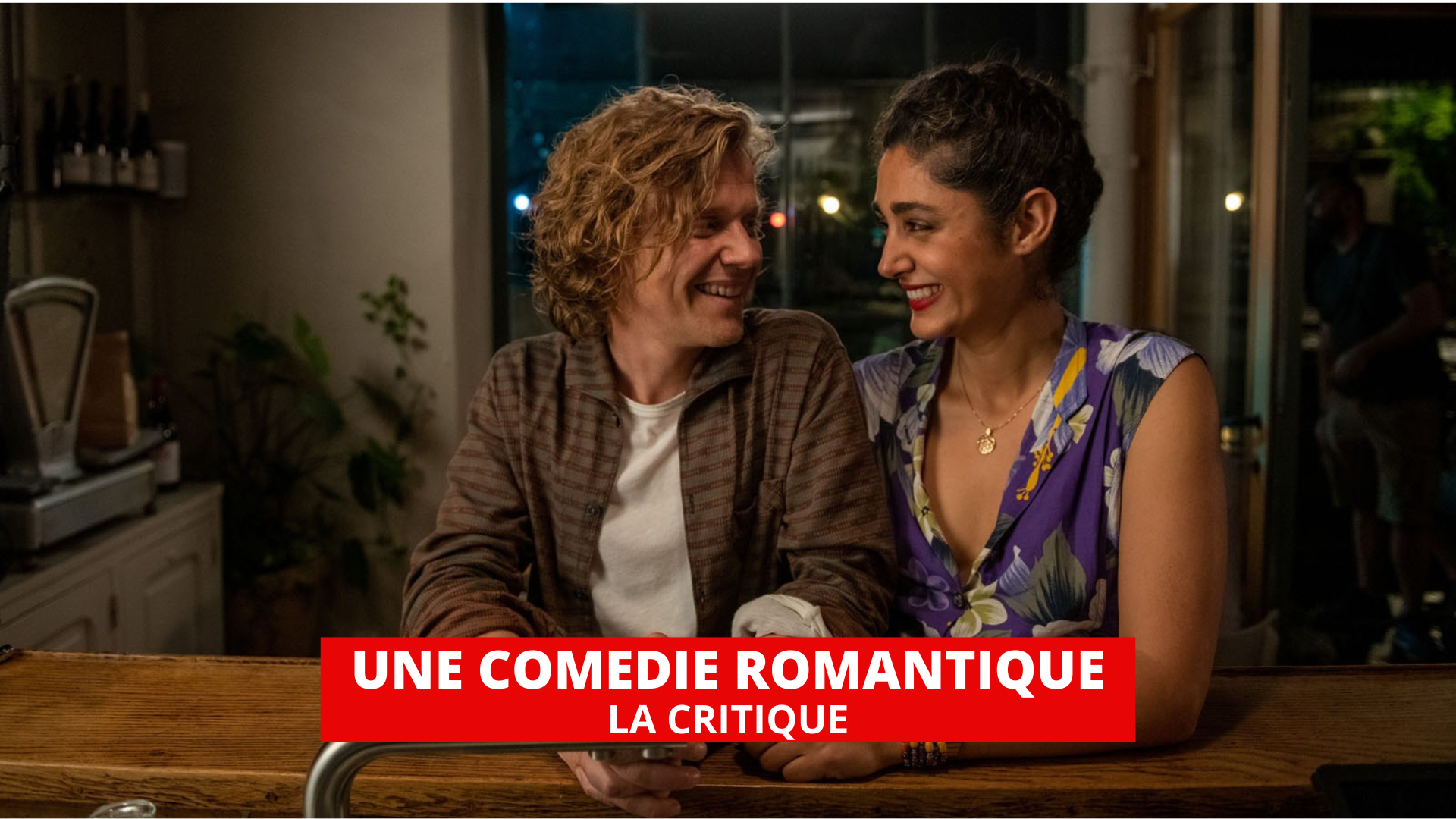 Une comédie romantique : l'une des très belles surprises de cette fin d'année
