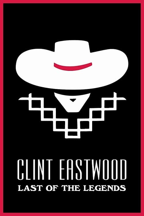 Clint Eastwood : la dernière des légendes