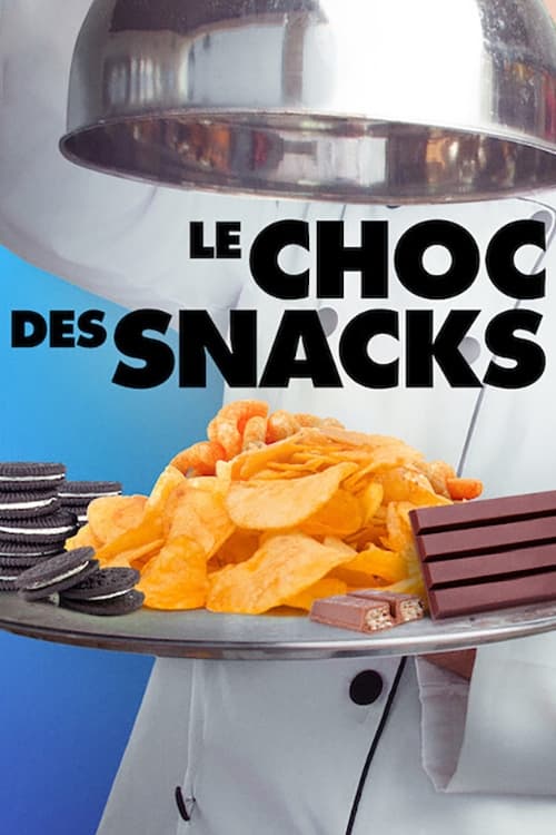 Le Choc des snacks