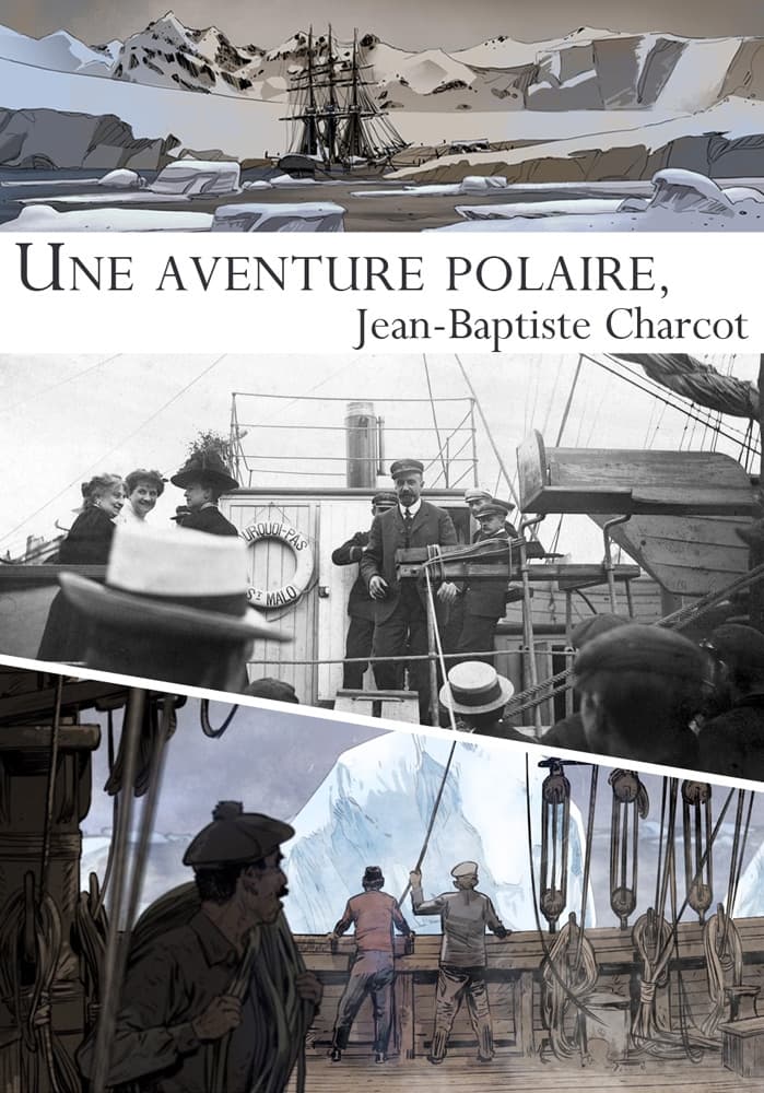 Une aventure polaire : Jean-Baptiste Charcot