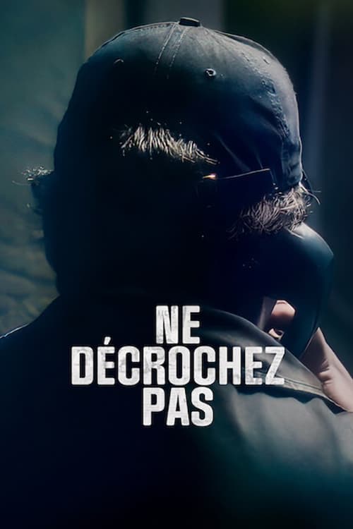 Ne décrochez pas