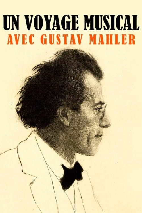 Un voyage musical avec Gustav Mahler : 