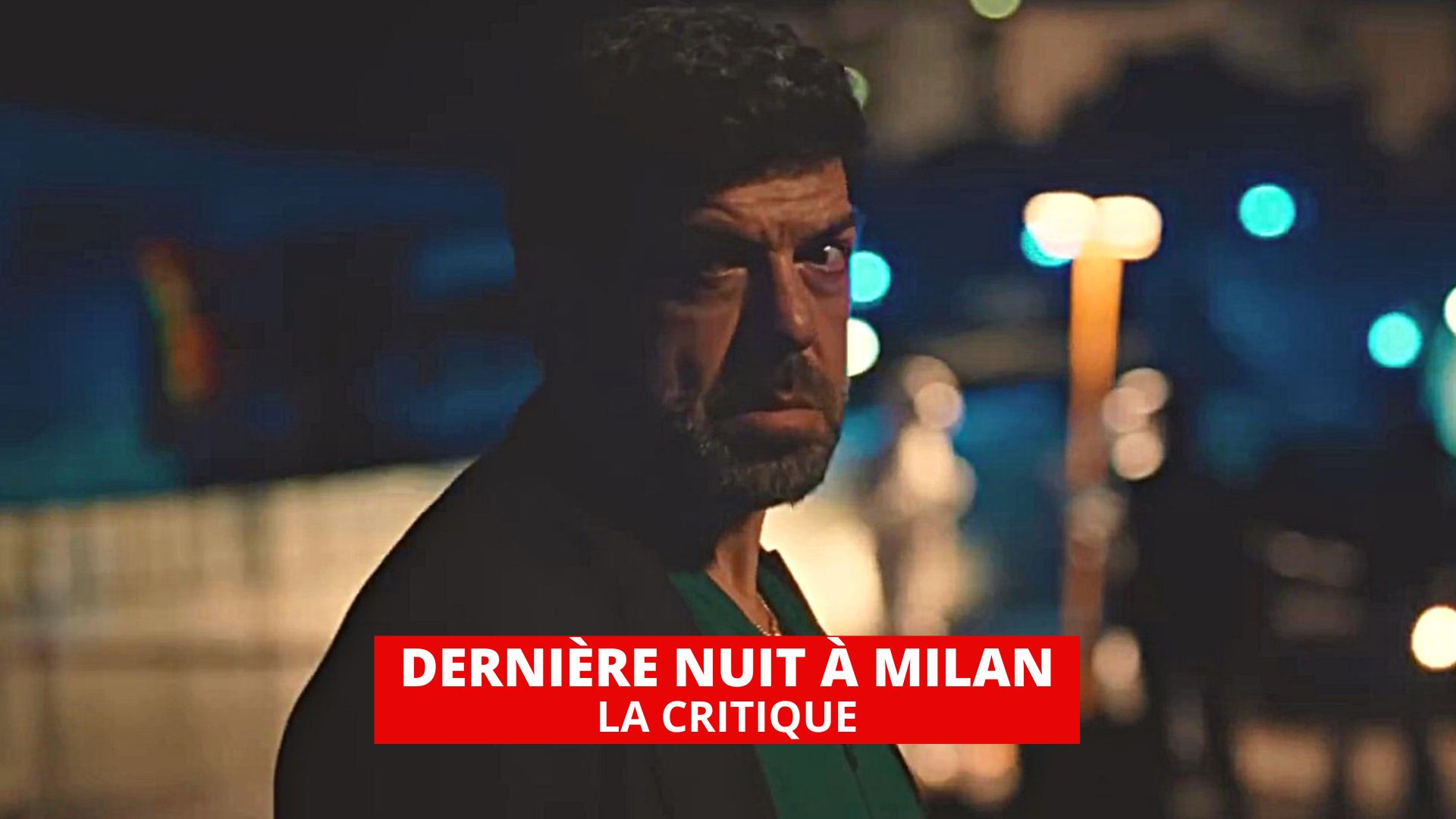 Dernière nuit à Milan : superbe film policier avec Pierfrancesco Favino