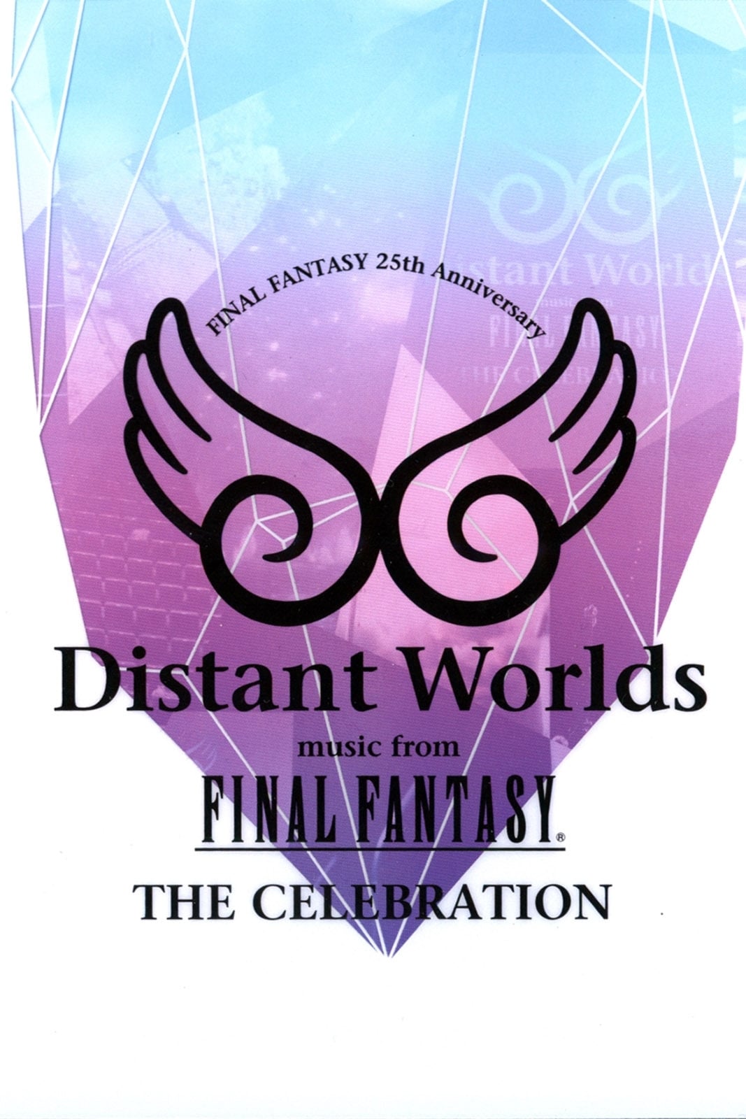 Distant Worlds: Music from Final Fantasy the Celebration