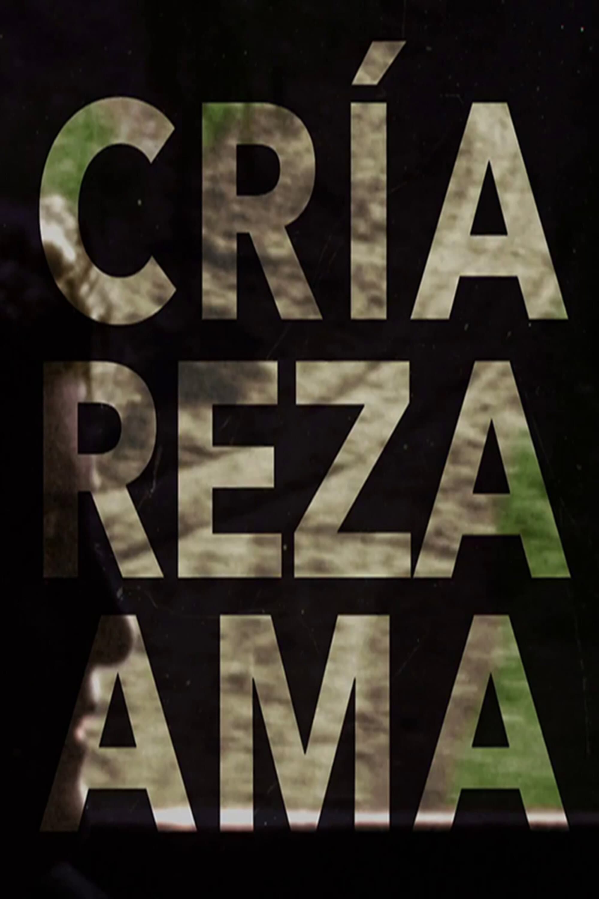 Cría, reza, ama