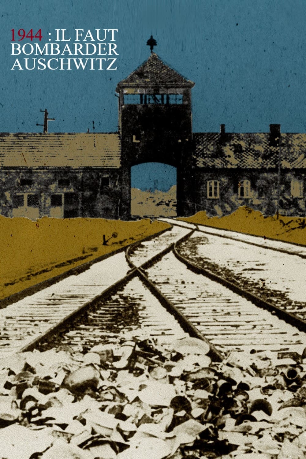 1944 : il faut bombarder Auschwitz