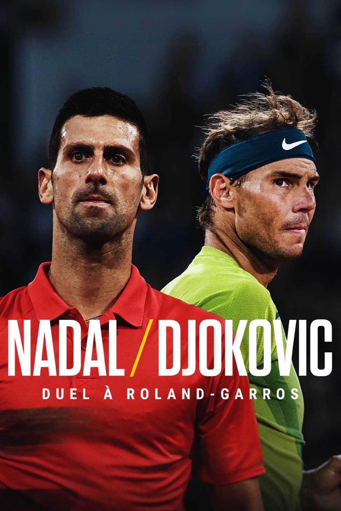 NADAL/DJOKOVIC : Duel à Roland-Garros