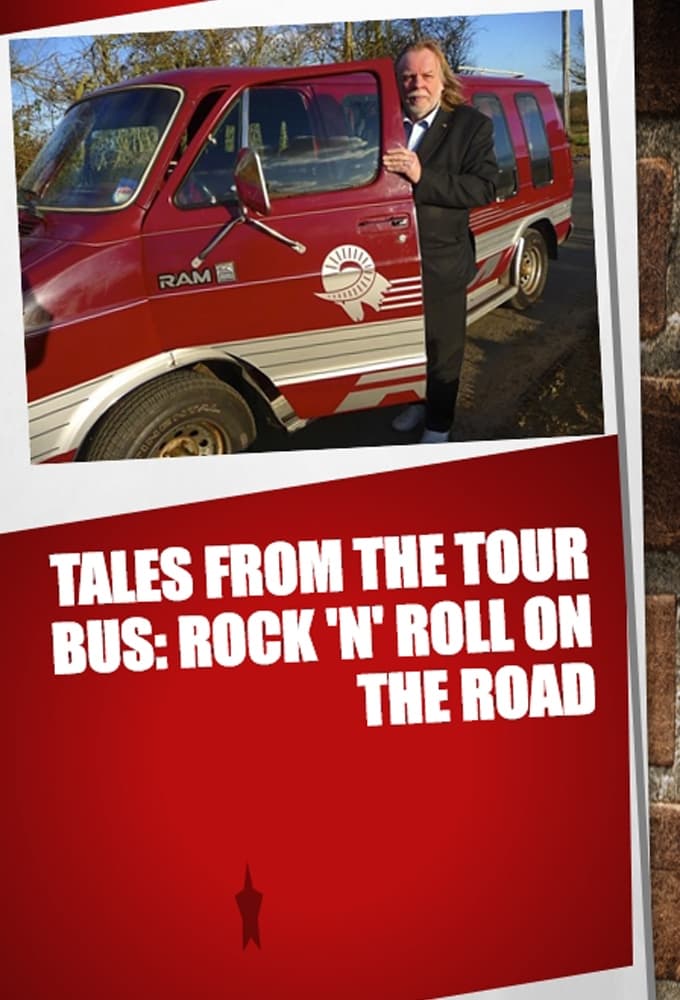 Tales from the Tour Bus: Rock 'n' Roll on the Road