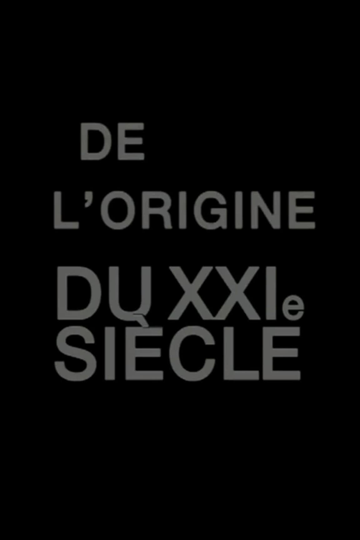 De l'origine du XXIe siècle