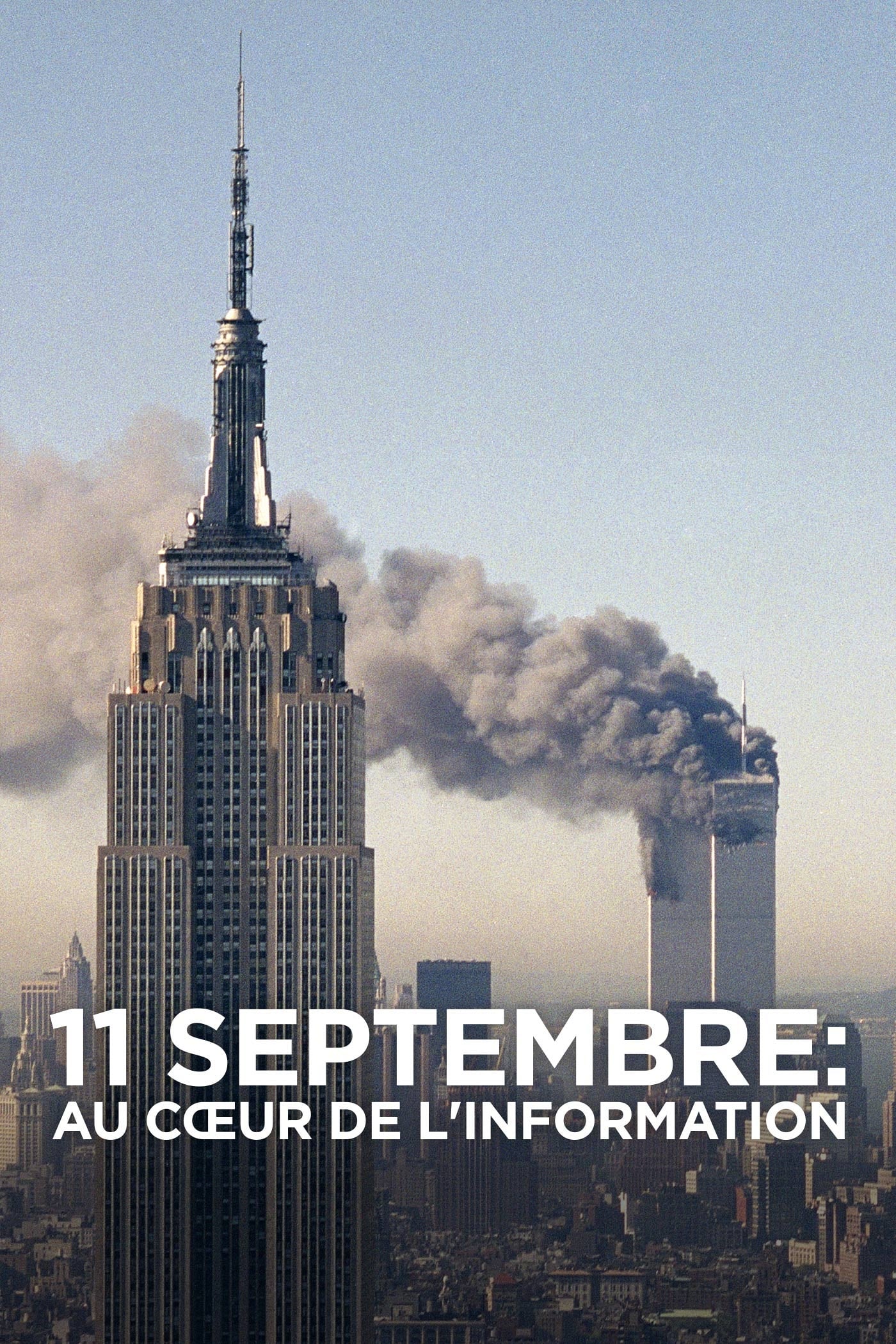 11 septembre : Au cœur de l'information