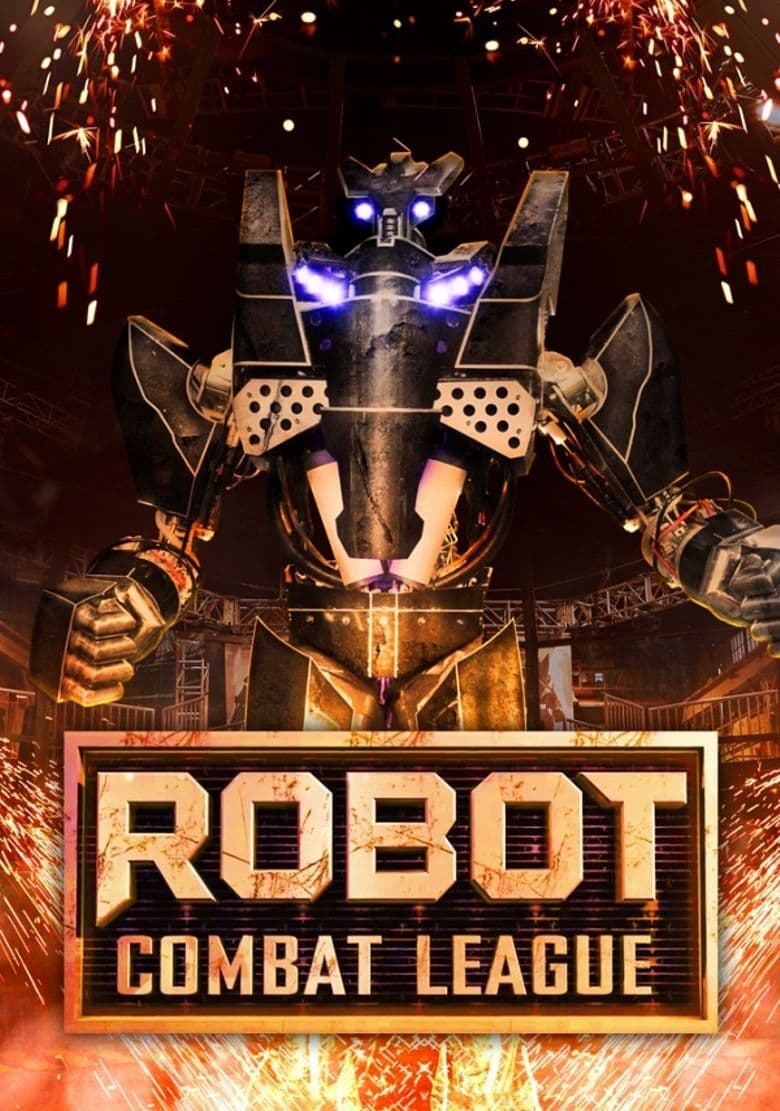 Robot Combat League (2013, Série, 1 Saison) — CinéSérie