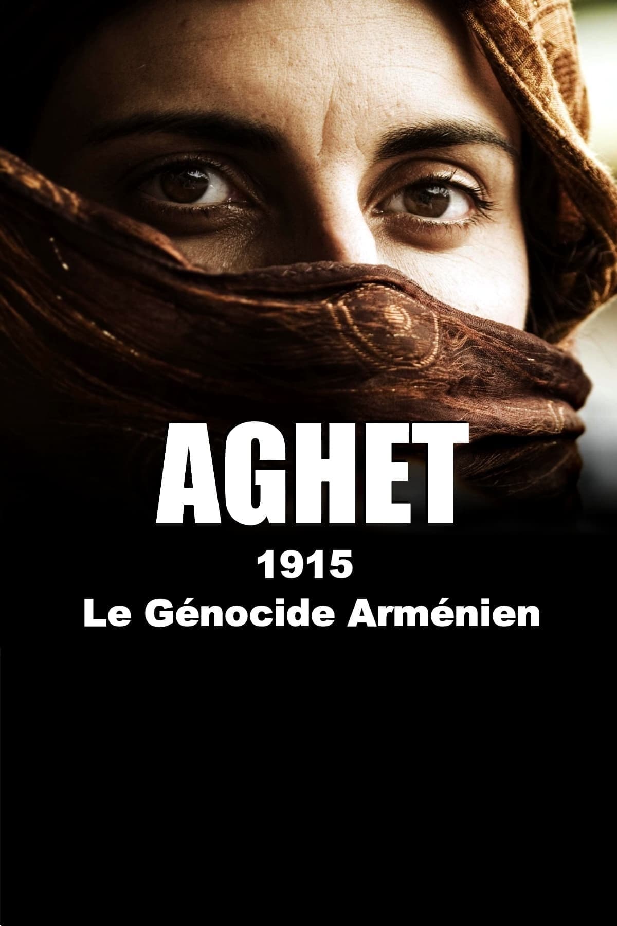 Aghet : 1915, le génocide arménien