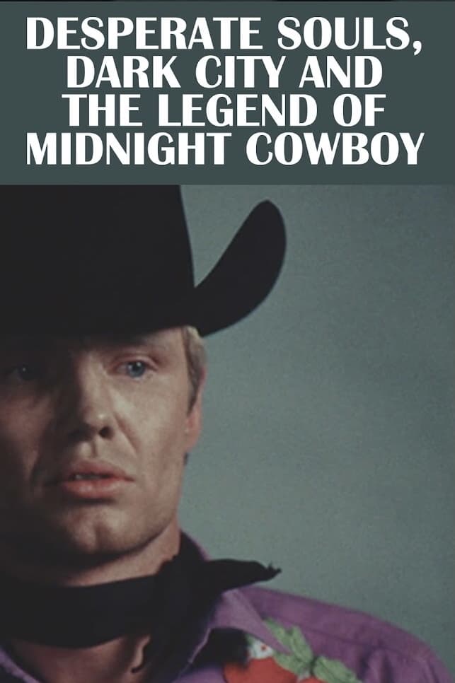 Desperate Souls, Dark City and the Legend of Midnight Cowboy