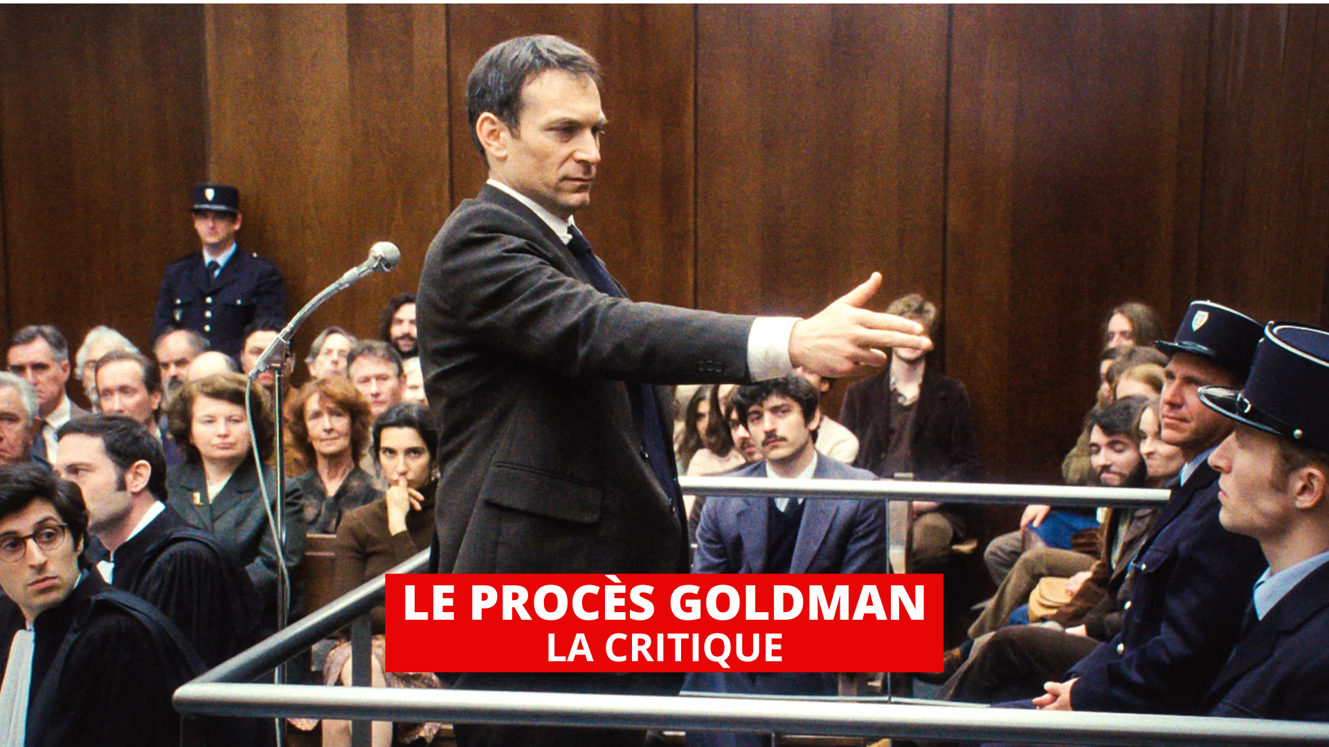Le Procès Goldman : Cédric Kahn réussit une captivante quête de vérité et d'humanité
