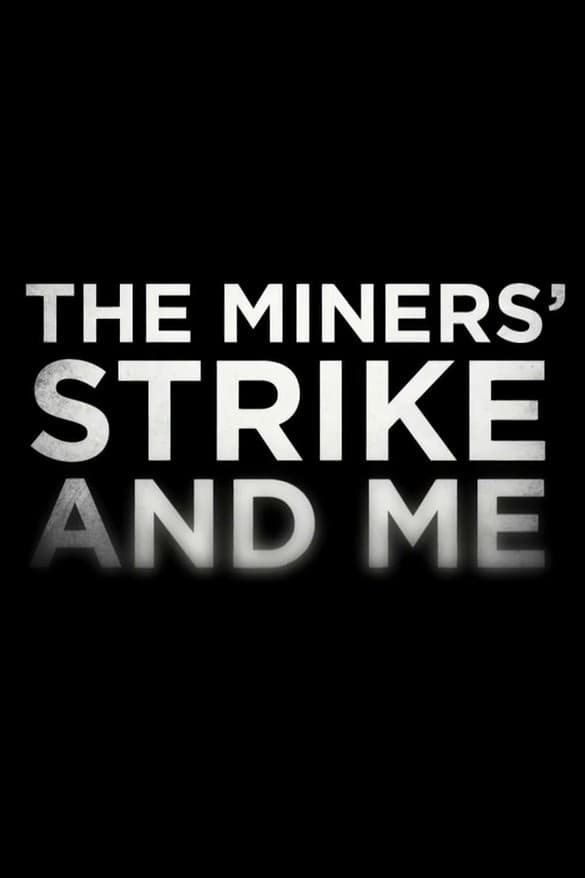 The Miners' Strike and Me