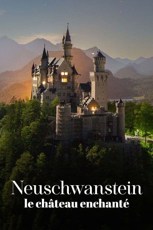 La « Folie » de Louis II : Neuschwanstein, le château enchanté