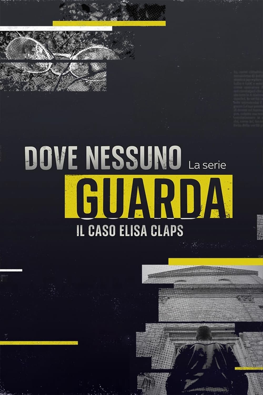 Dove nessuno guarda - Il caso Elisa Claps