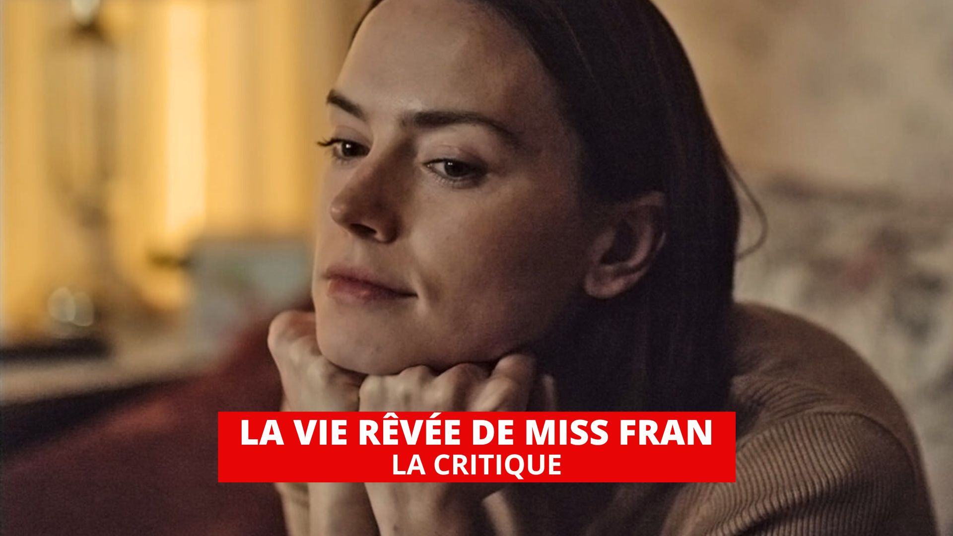 La Vie rêvée de Miss Fran : Daisy Ridley, fabuleuse asociale