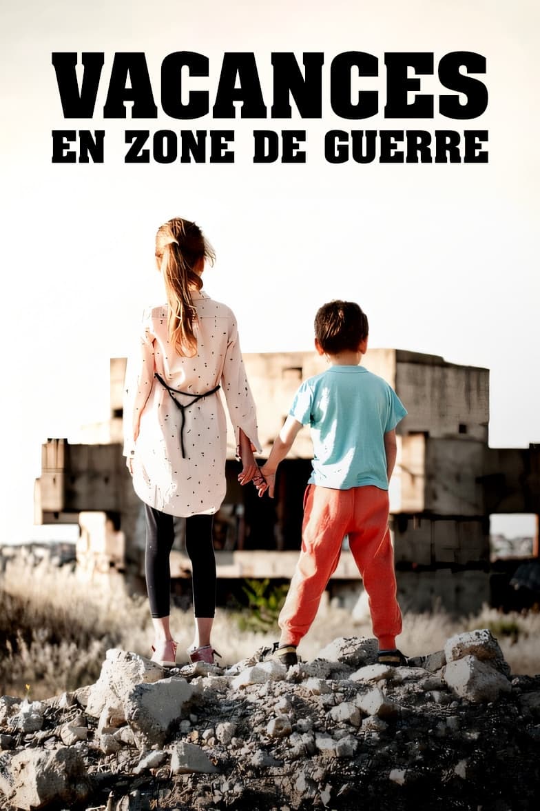 Vacances en zone de guerre