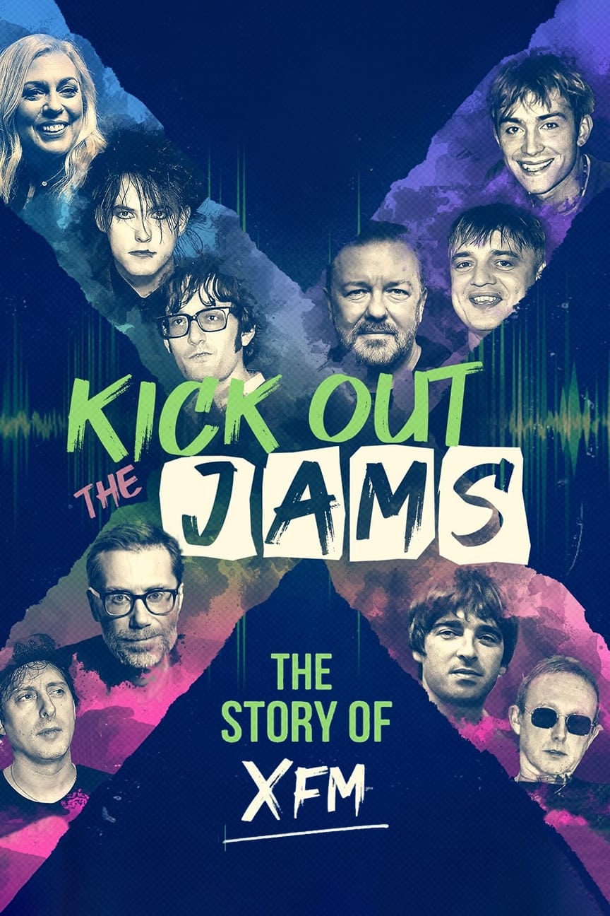 Kick Out the Jams: The Story of XFM