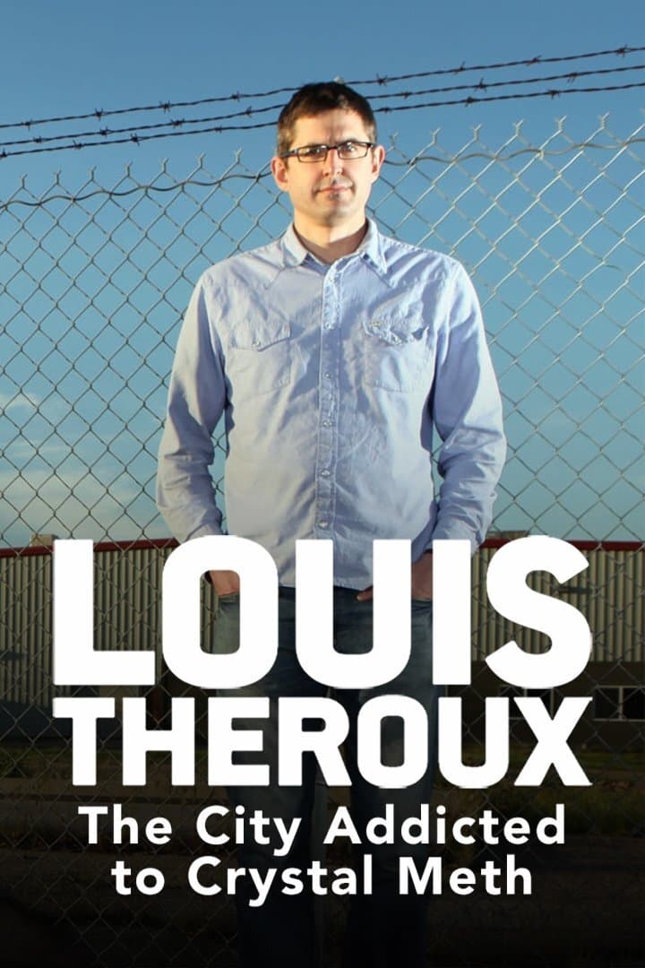 Louis Theroux: The City Addicted to Crystal Meth