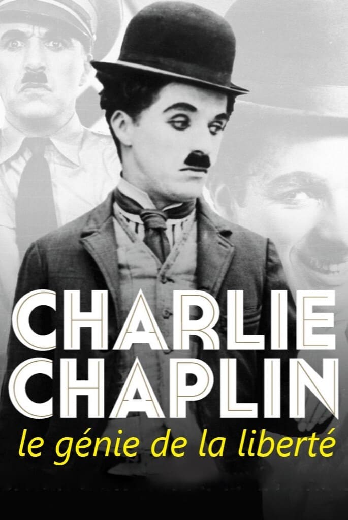 Charlie Chaplin, le génie de la liberté