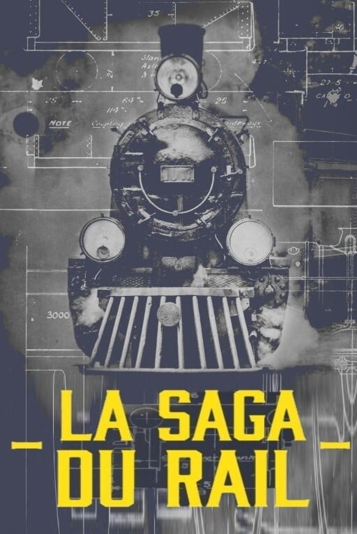 La saga du rail