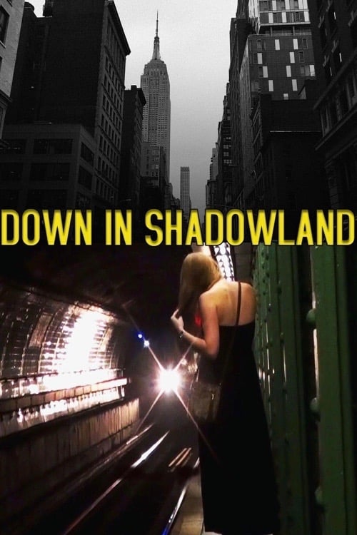 Down in Shadowland