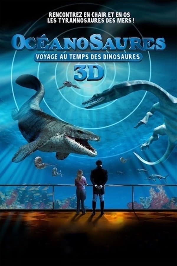 Océanosaures 3D : Voyage au Temps des Dinosaures