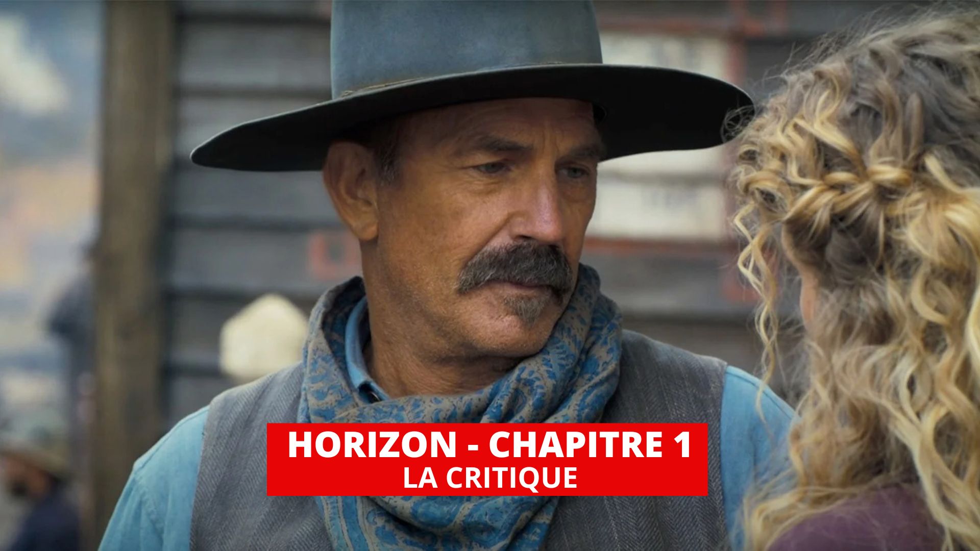 Horizon Une saga américaine - Chapitre 1 : Kevin Costner se perd dans son western