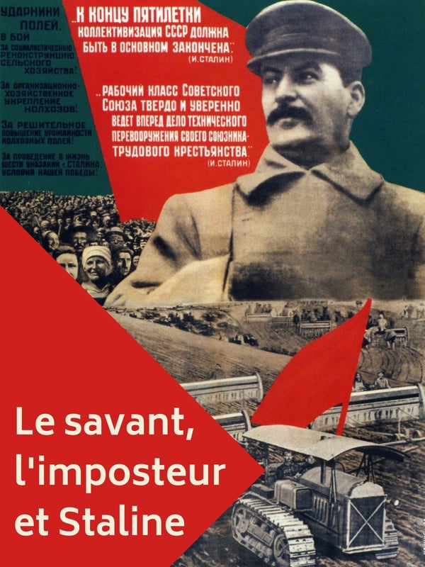 Le savant, l'imposteur et Staline : Comment nourrir le peuple