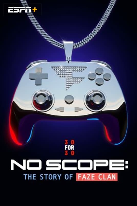 No Scope: The Story of FaZe Clan