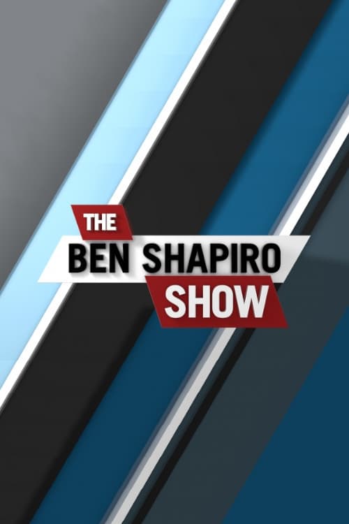 The Ben Shapiro Show