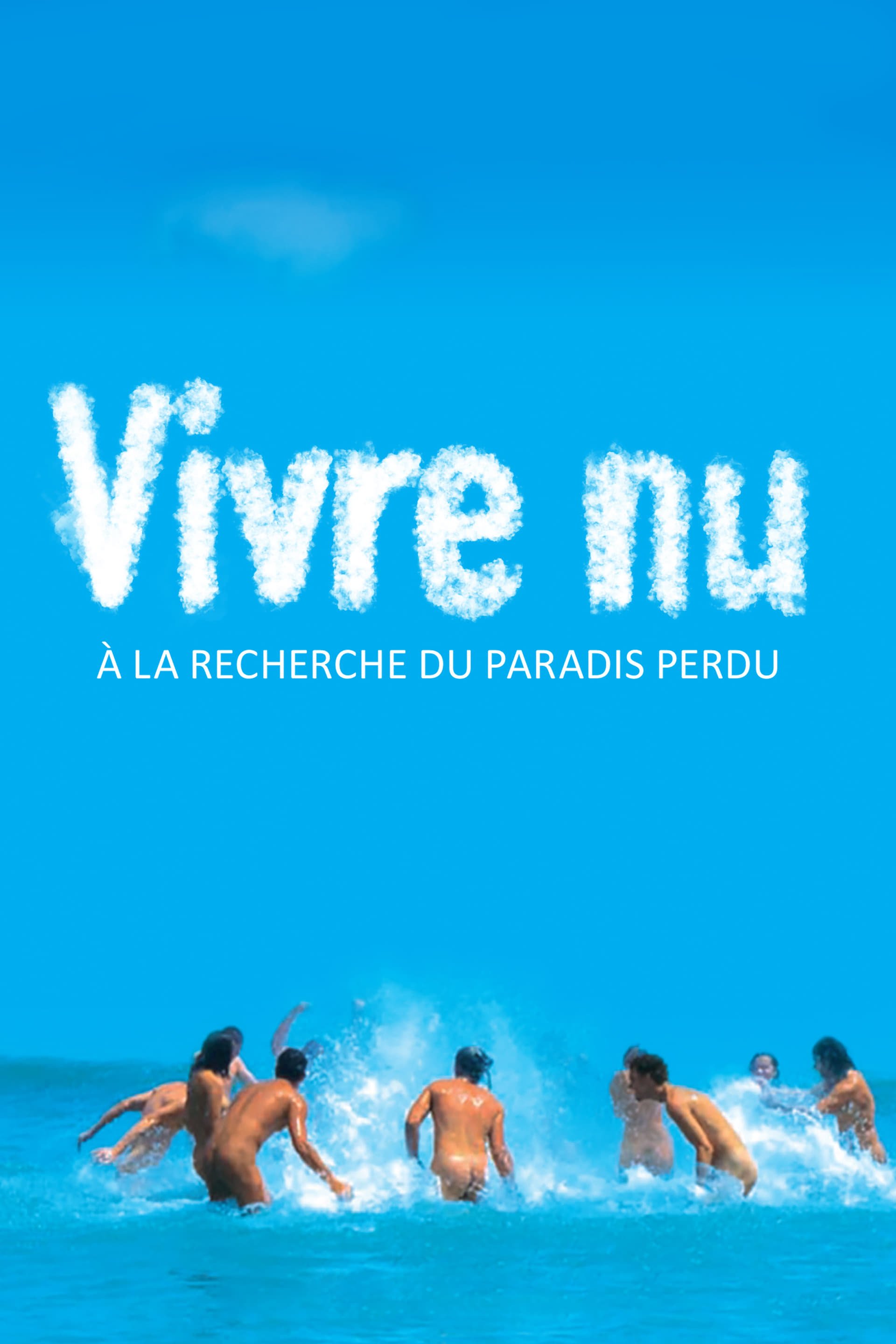 Vivre nu : À la recherche du paradis perdu