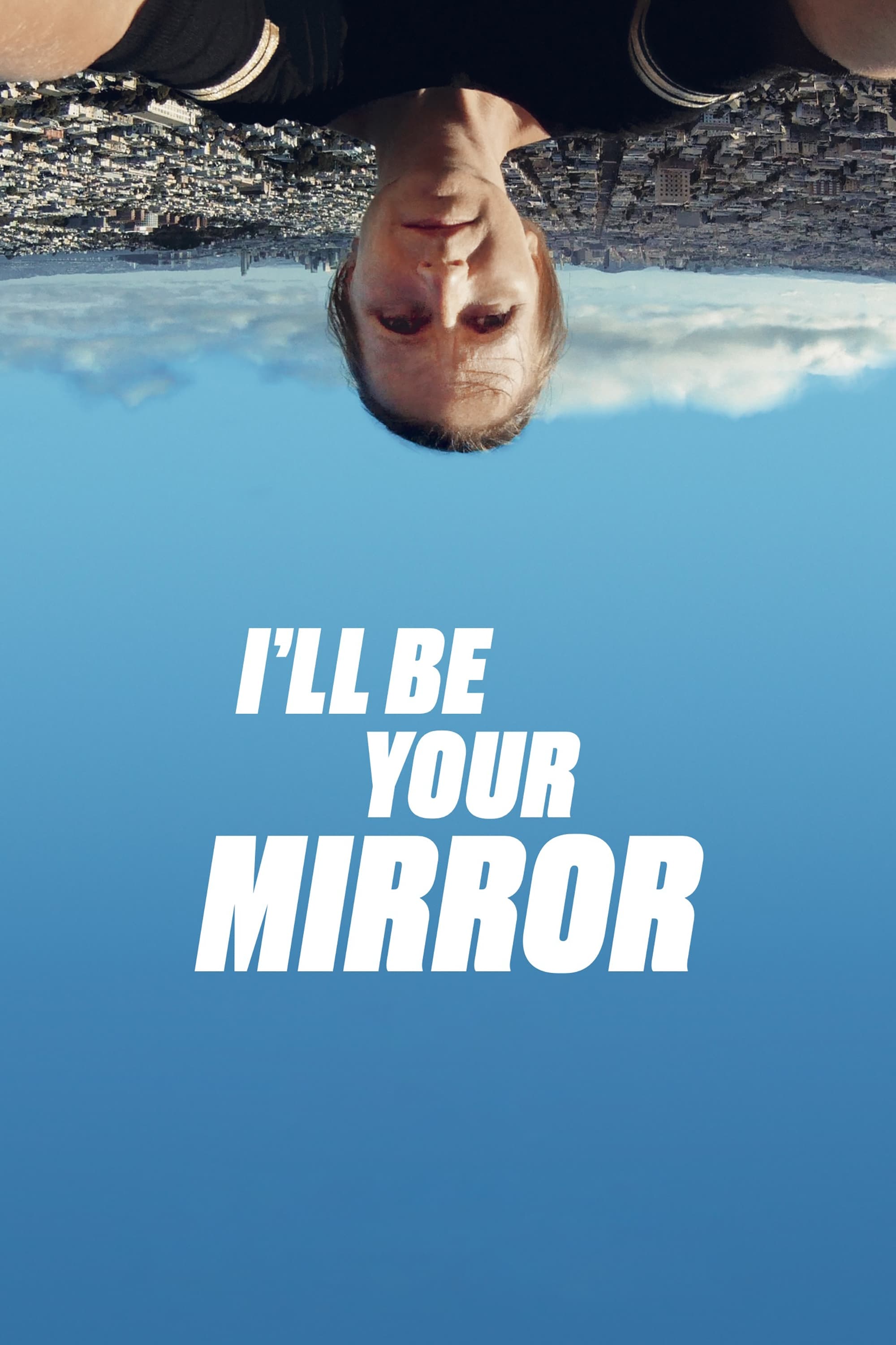 I'll be your mirror