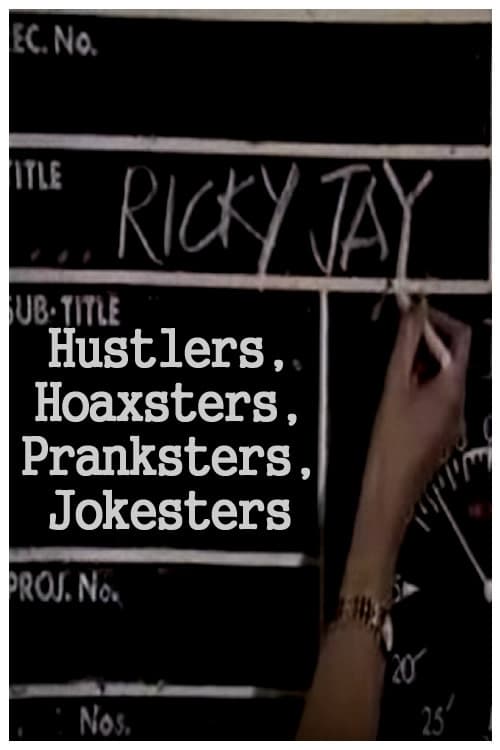 Hustlers, Hoaxsters, Pranksters, Jokesters and Ricky Jay