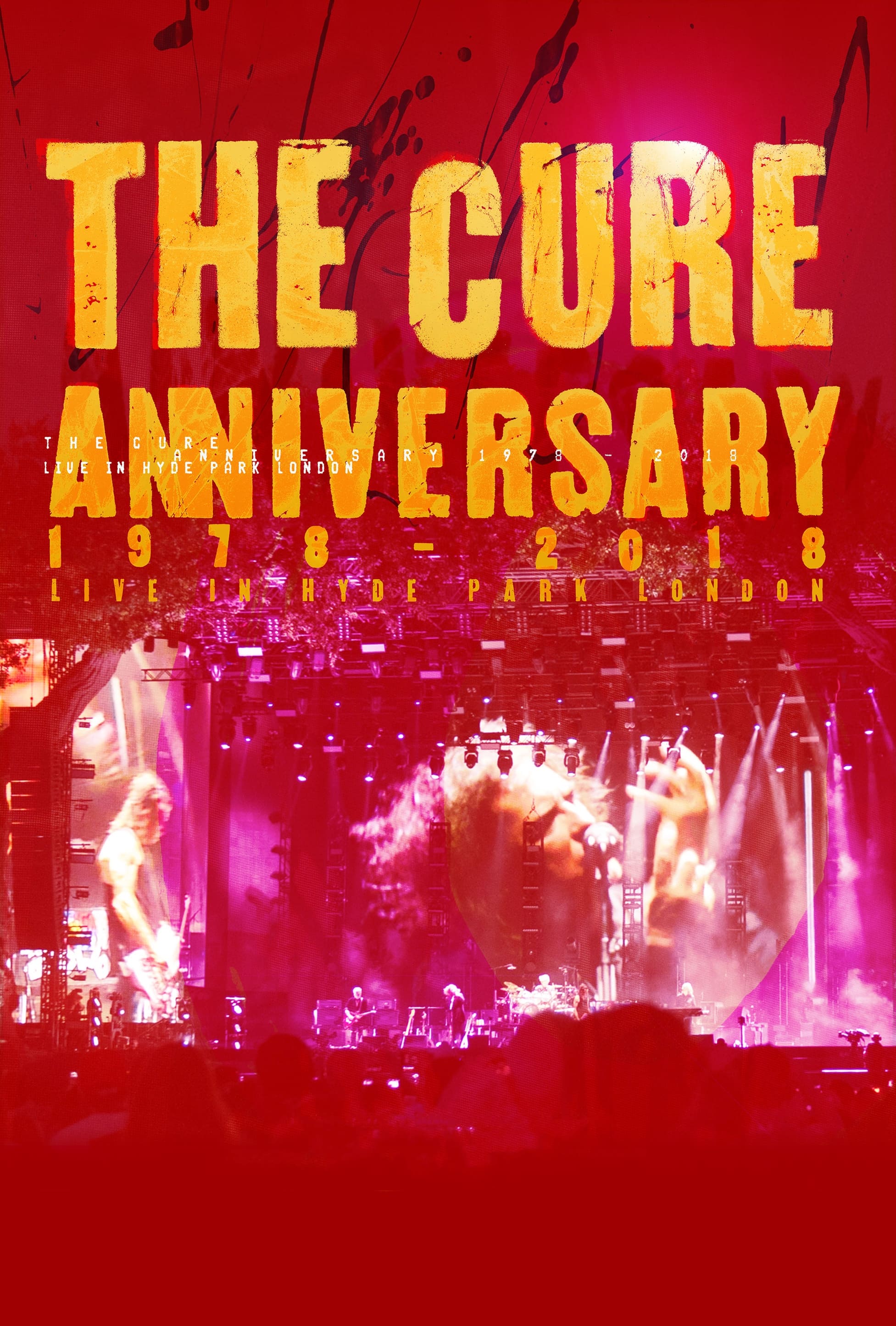 The Cure : Anniversary 1978-2018 Live in Hyde Park