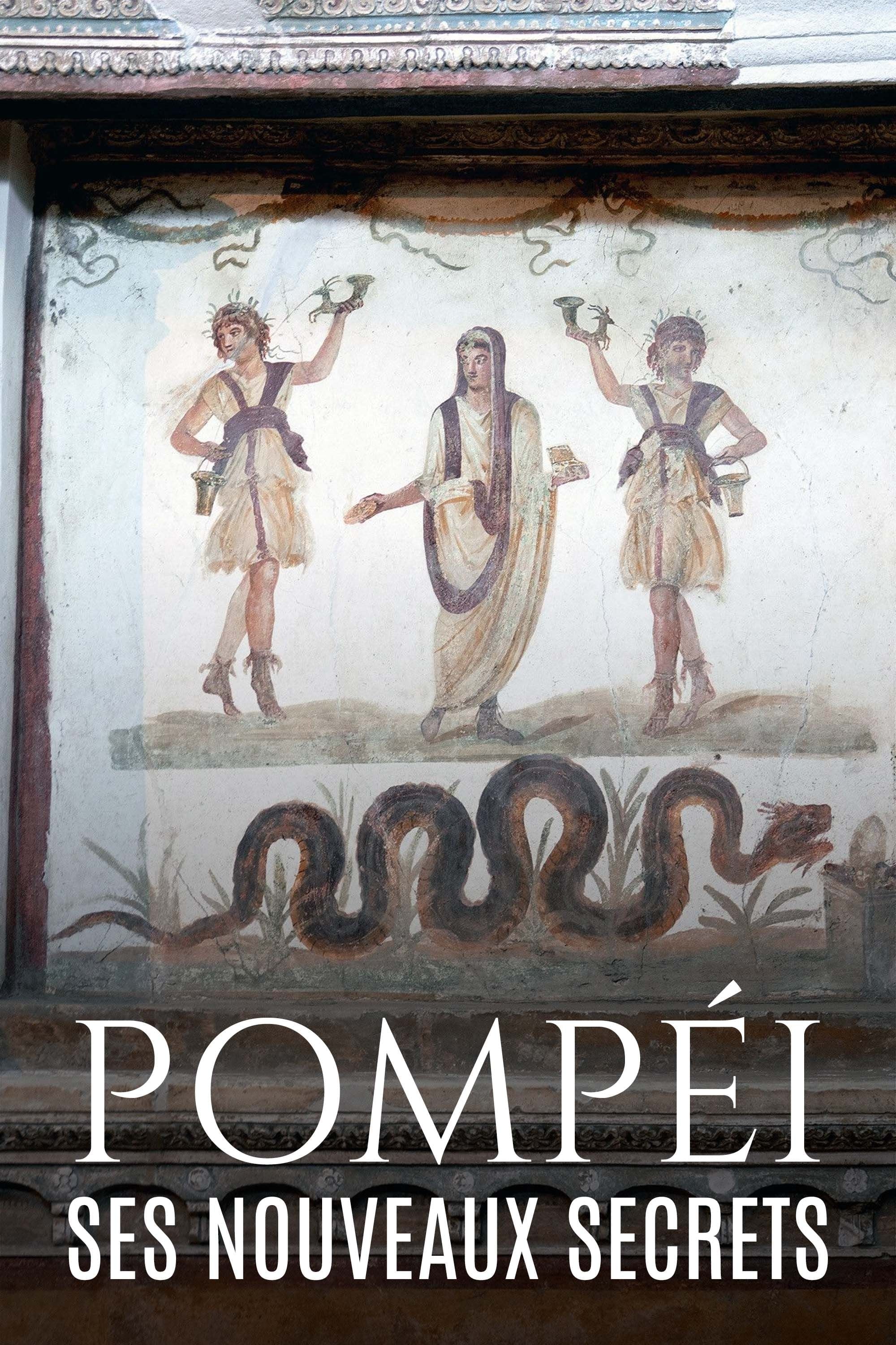 Pompéi, ses nouveaux secrets