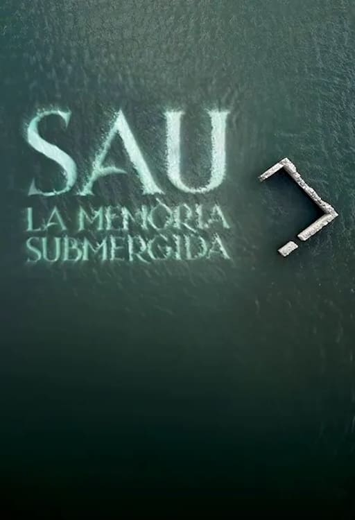 Sau: la memòria submergida