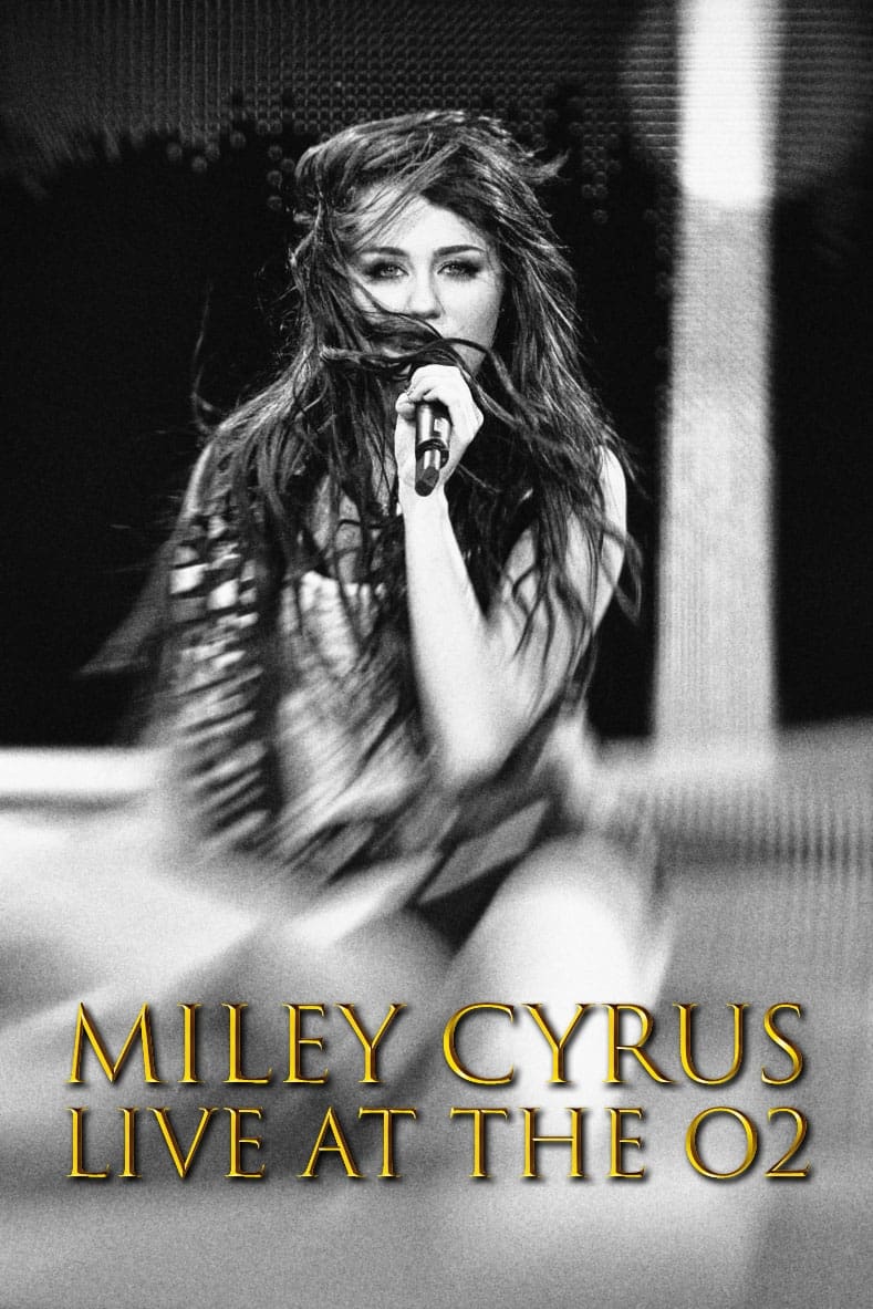 Miley Cyrus - Live at the O2